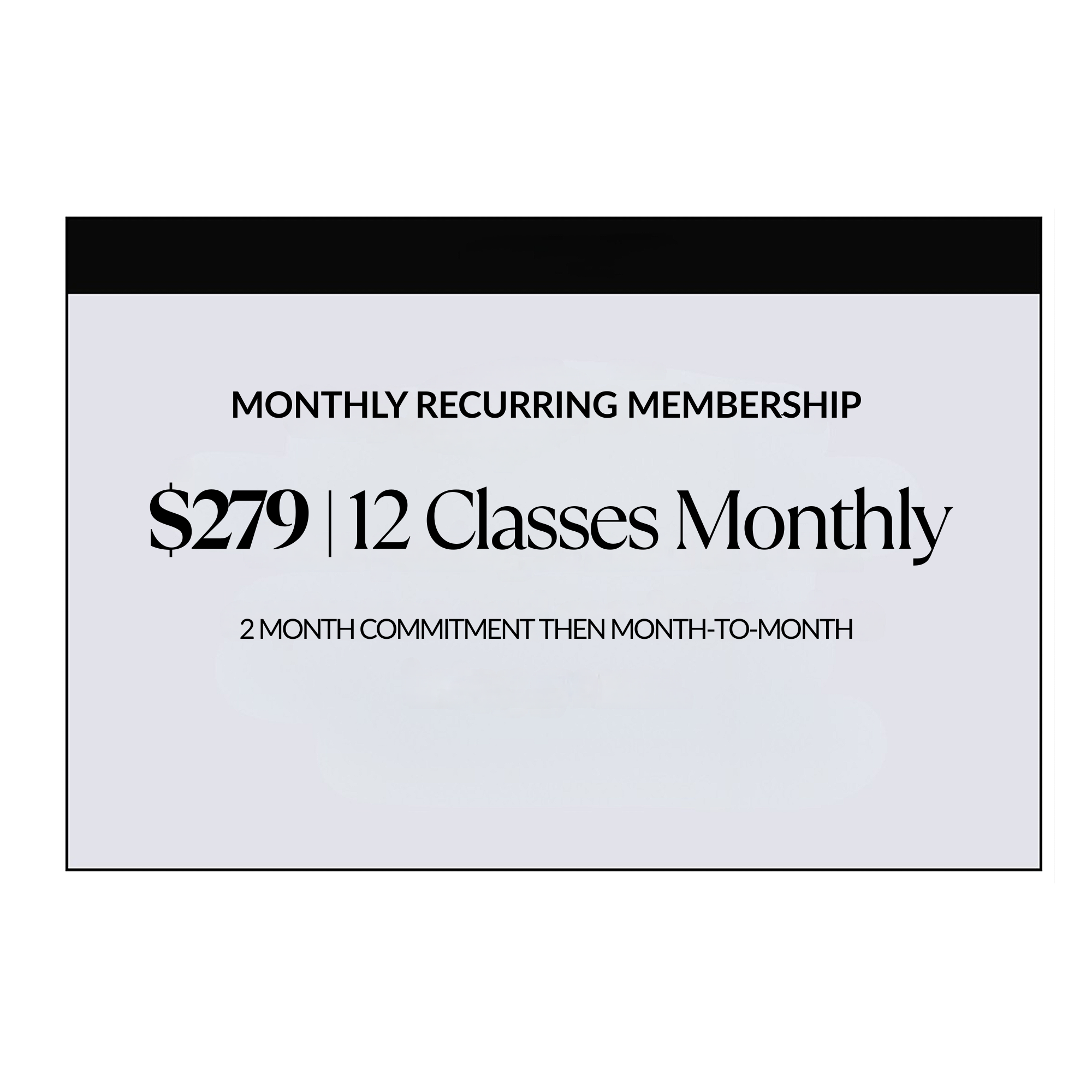 Club Rate/12 Classes Month Recurring