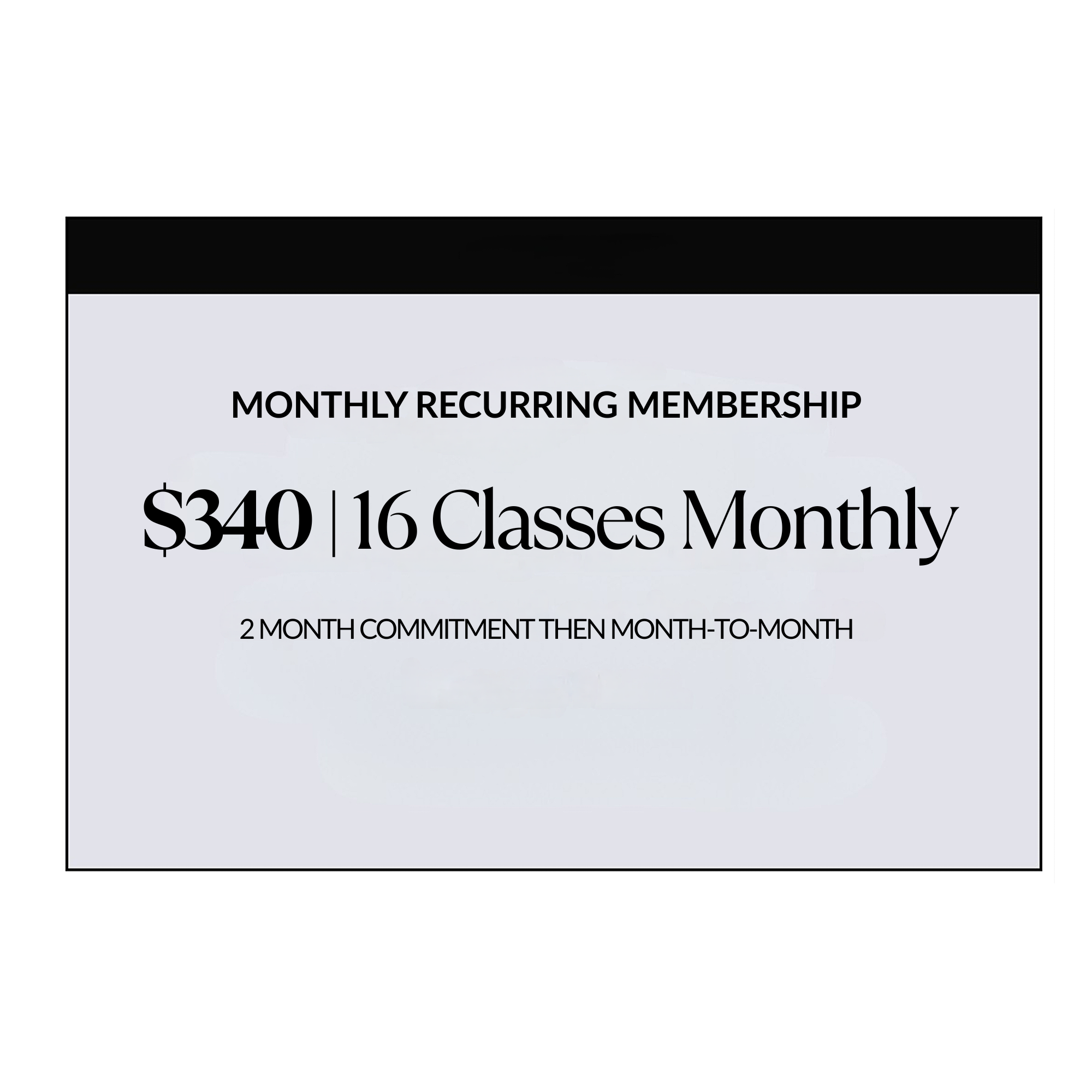 Club Rate/16 Classes Month Recurring
