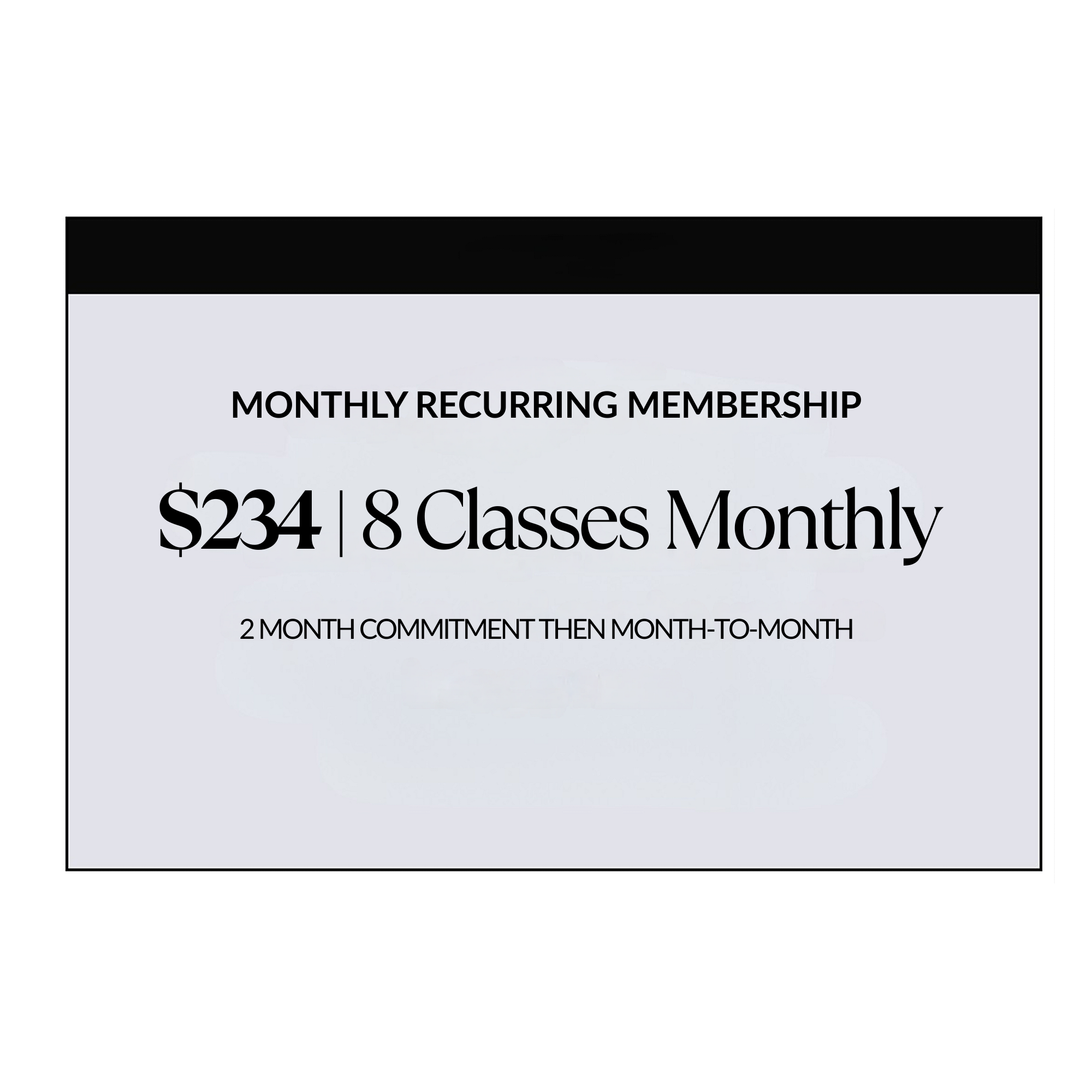 Club Rate/8 Classes Month Recurring